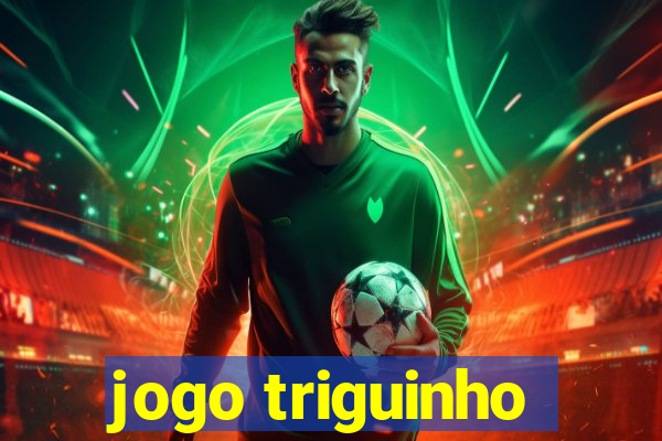 jogo triguinho